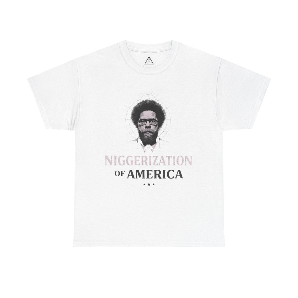 The Niggerization of America | Cornel West Quote Graphic Tee