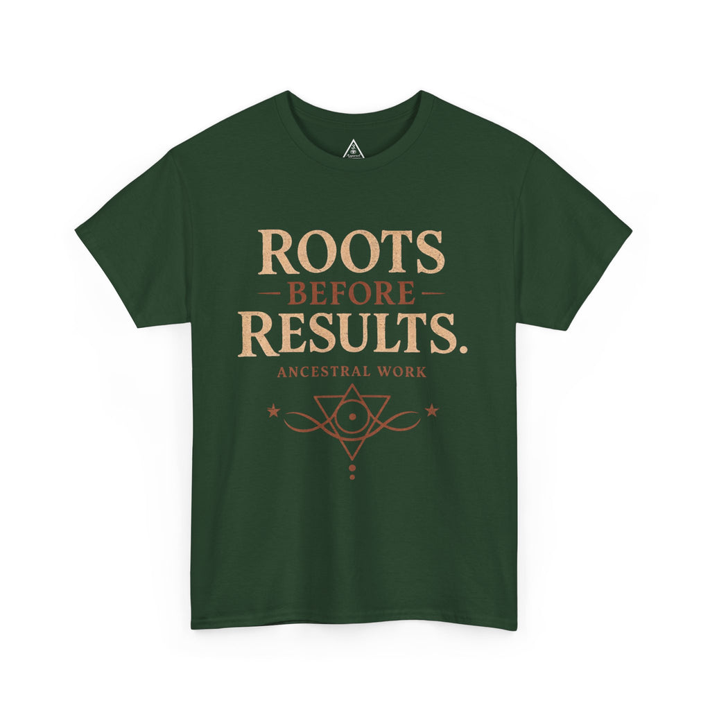 Roots Before Results | Ancestral Work Spiritual Tee